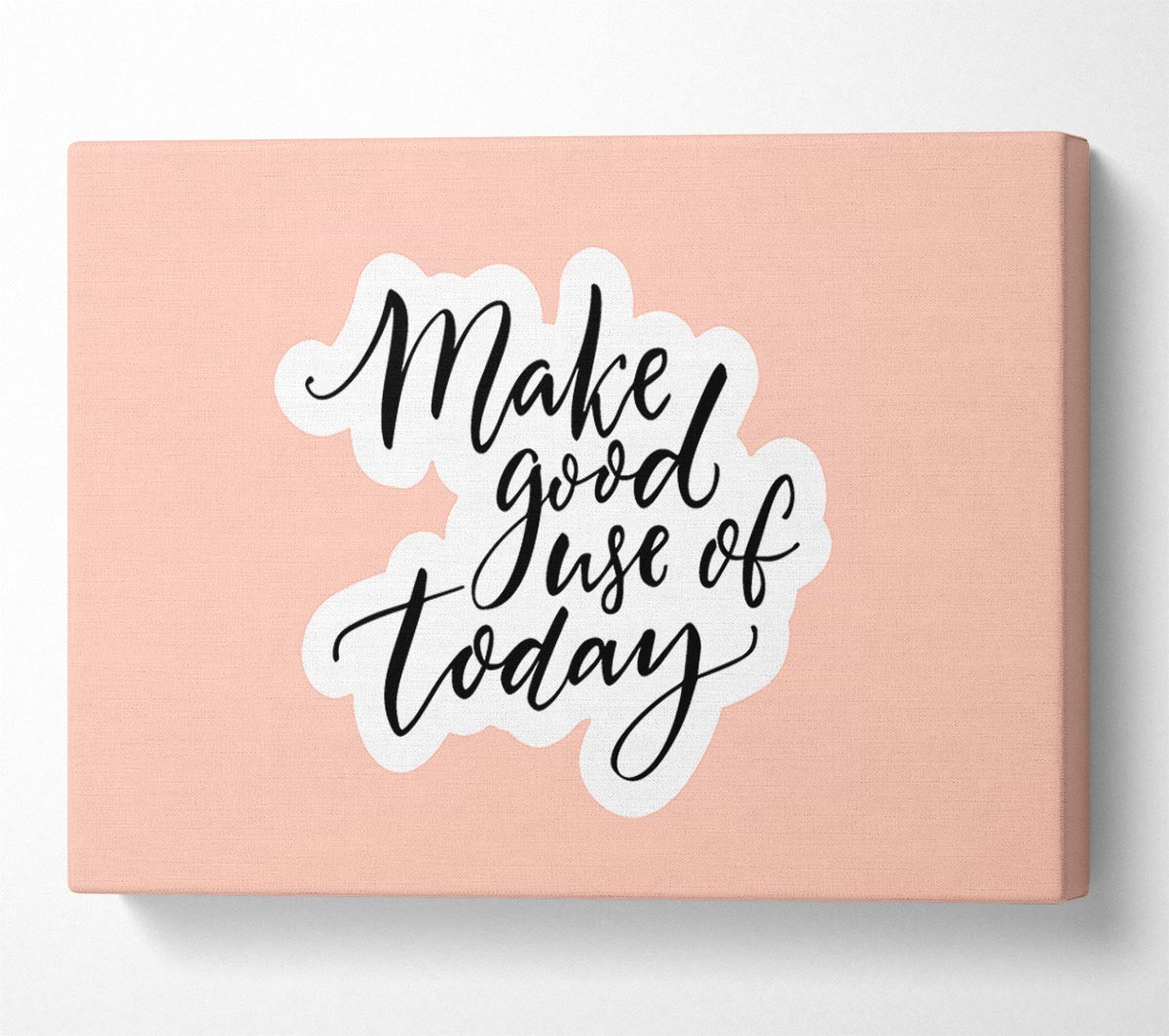 Make Good Use Of Today